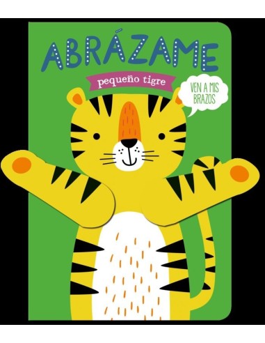 Abrazame Pequeño Tigre – Livre