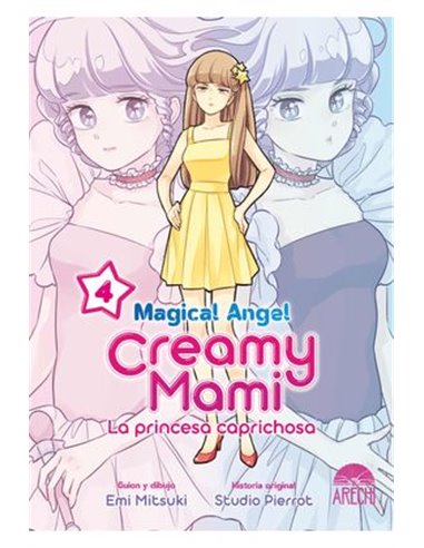 Magical Angel Creamy Mami: la Princesa Caprichosa – Tome 4