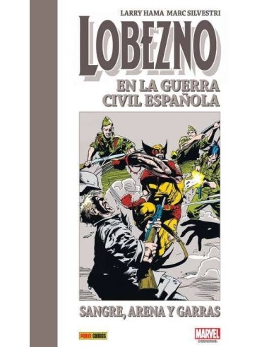 Lobezno en la Guerra Civil Española. Sangre, Arena y Garras – Comic