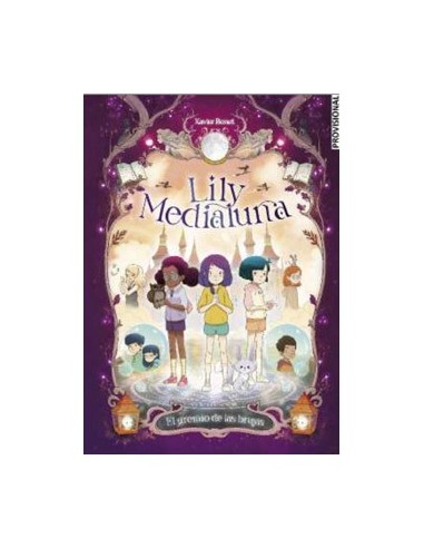 Lily Medialuna 02. el Gremio de las Brujas