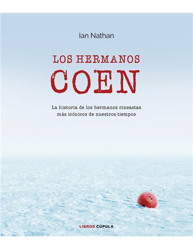 HERMANOS COEN,LOS La historia de los hermanos cineastas más icónicos de nuestros tiempos – Livre