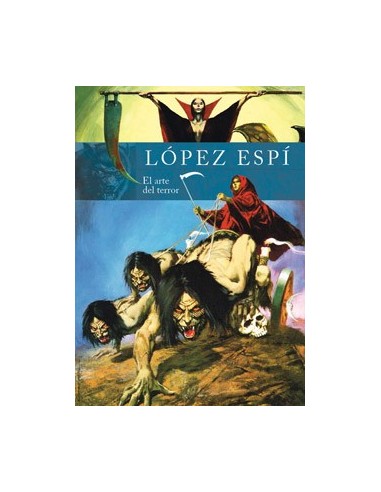 Rafael Lopez Espi. el Arte del Terror – Livre