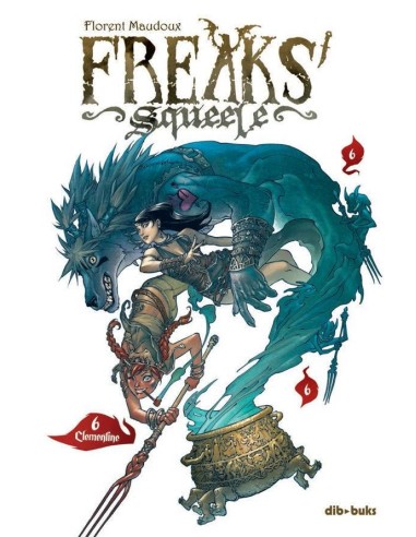 Freaks' Squeele – Tome 6