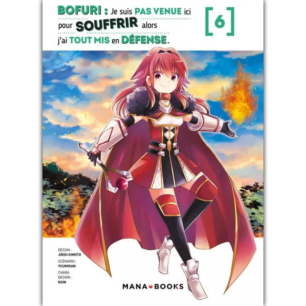 Bofuri : Je Suis Pas Venue Ici Pour Souffrir Alors J'ai Tout Mis En Défense - Tome 06