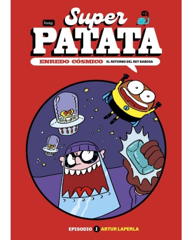 el Retorno del Rey Babosa – Superpatata Enredo Cosmico 1 el Retorno del Rey Babosa 1