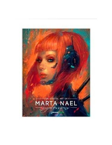 Impressions, the Digital Art of Marta Nael: Edicion de Lujo – Livre