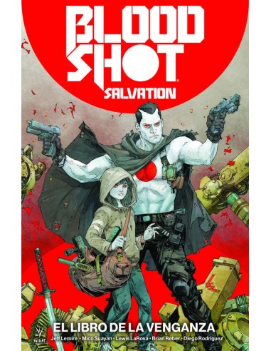 Bloodshot Salvation – Tome 1 – Bloodshot Salvation Vol 1