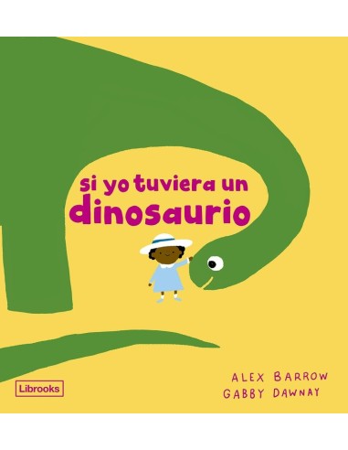 Si Yo Tuviera Un Dinosaurio [ – Livre