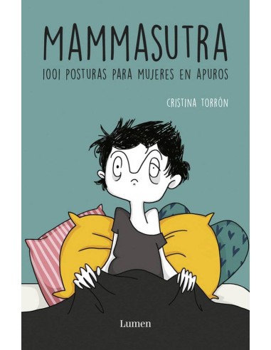 Mammasutra. 1001 Posturas Para Mujeres en Apuros