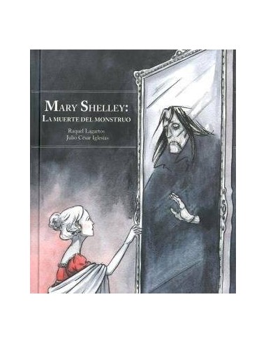 Mary Shelley: la Muerte del Monstruo (nueva Edicion Ampliada) – Livre