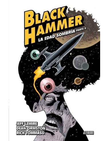 Black Hammer 4. la Edad Sombría – Tome 2