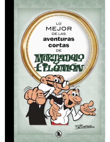 Lo Mejor de las Aventuras Cortas de Mortadelo y Filemon