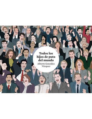 Todos los Hijos de Puta del Mundo – Livre