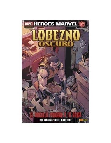 Lobezno Oscuro 06. el Orgullo Precede a la Caida – Comic