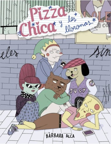 Pizzachica y las Lloronas