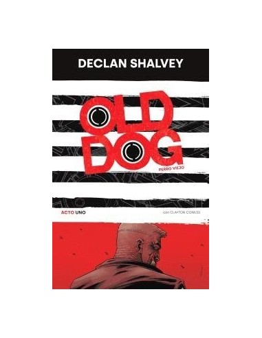 Old Dog Perro Viejo – Tome 1