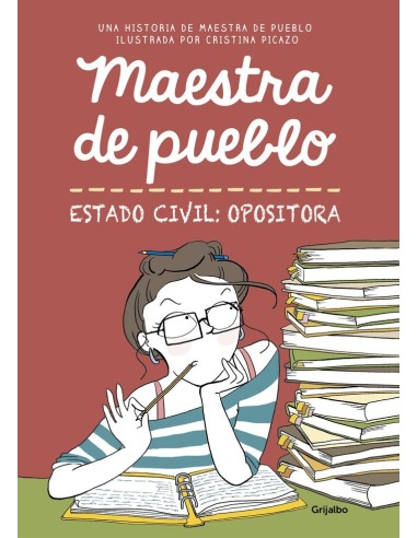 Maestra de Pueblo, Estado Civil: Opositora – Livre