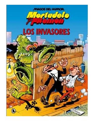 Mortadelo y Filemon. los Invasores (magos del Humor 33)