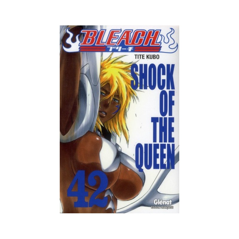 Bleach Tome 42 - Shock Of The Queen