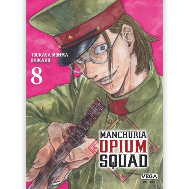 Manchuria Opium Squad - Tome 08