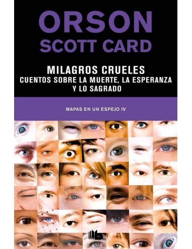 Milagros Crueles. Cuentos Sobre la Muerte, la Esperanza y Lo Sagrado