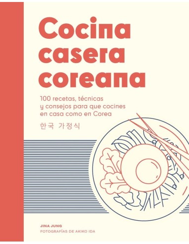 COCINA CASERA COREANA100 recetas, tecnicas y consejos para que cocines en casa como en Corea – Collection