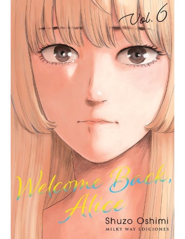 Welcome Back Alice – Tome 6