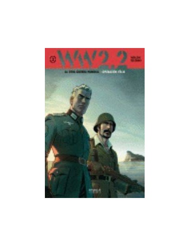 Ww 2.2. la Otra Guerra Mundial Vol. 2: Operacion Felix – Manga