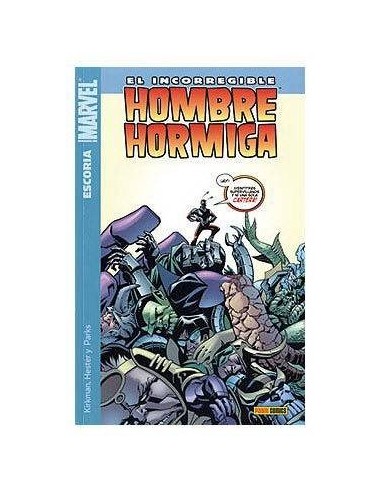 El Incorregible Hombre Hormiga 01. Escoria