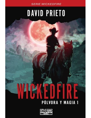 Wickedfire Polvora y Magia – Tome 1