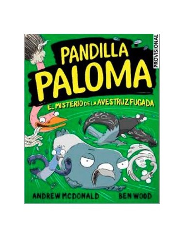 Pandilla Paloma 02. el Misterio de la Avestruz Fugada – Livre