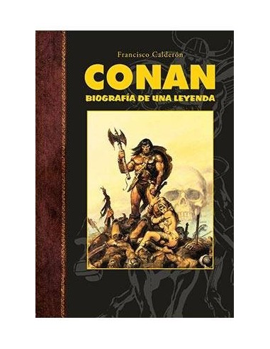 Conan. Biografia de Una Leyenda – Livre