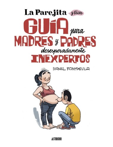 La Parejita y Óscar. Guía Para Madres y Padres Inexpertos – Livre
