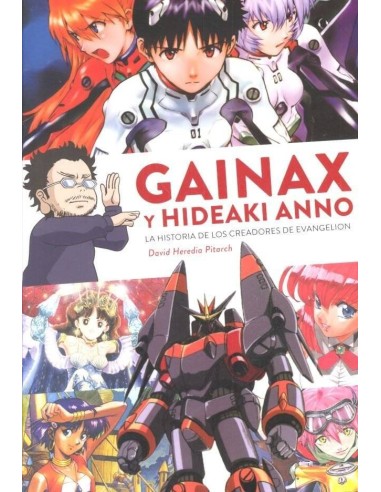 Gainax y Hideaki Anno. la Historia de los Creadores de Evangelion