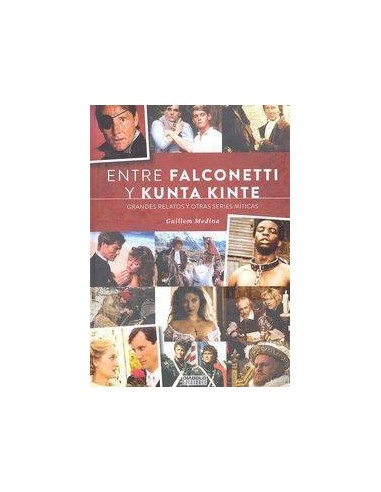 Entre Falconetti y Kunta Kinte – Livre