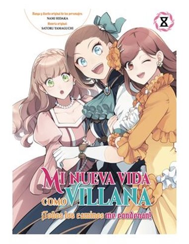 Mi Nueva Vida Como Villana 08 Todos los Caminos Me Condenan