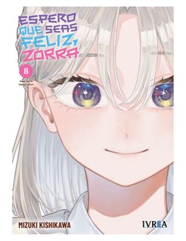 Espero Que Seas Feliz, Zorra – Volume 8
