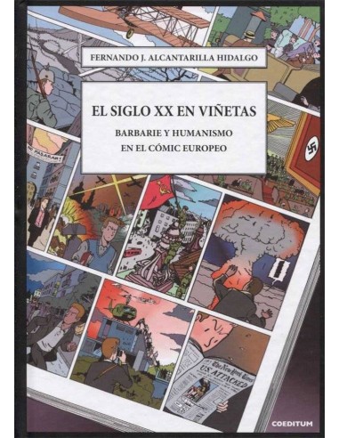 El Siglo Xx en Viñetas. Barbarie y Humanismo