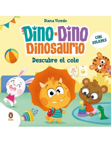 DINO DINO DINOSAURIO DESCUBRE EL COLE DINO DINO DINOSAURIO Libro de carton con solapas para 0-3 años – Livre