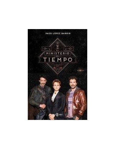 El Tiempo Es el Que Es (el Ministerio del Tiempo) – Livre