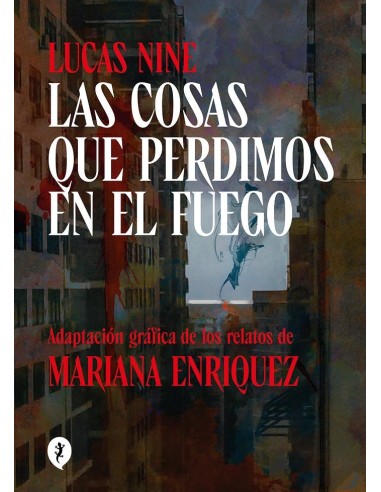 Las Cosas Que Perdimos en el Fuego – Livre