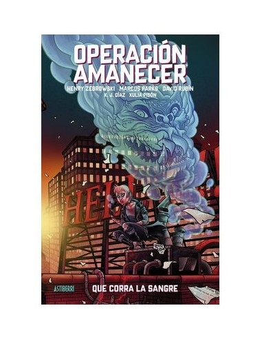 Operacion Amanecer 01 Que Corra la Sangre
